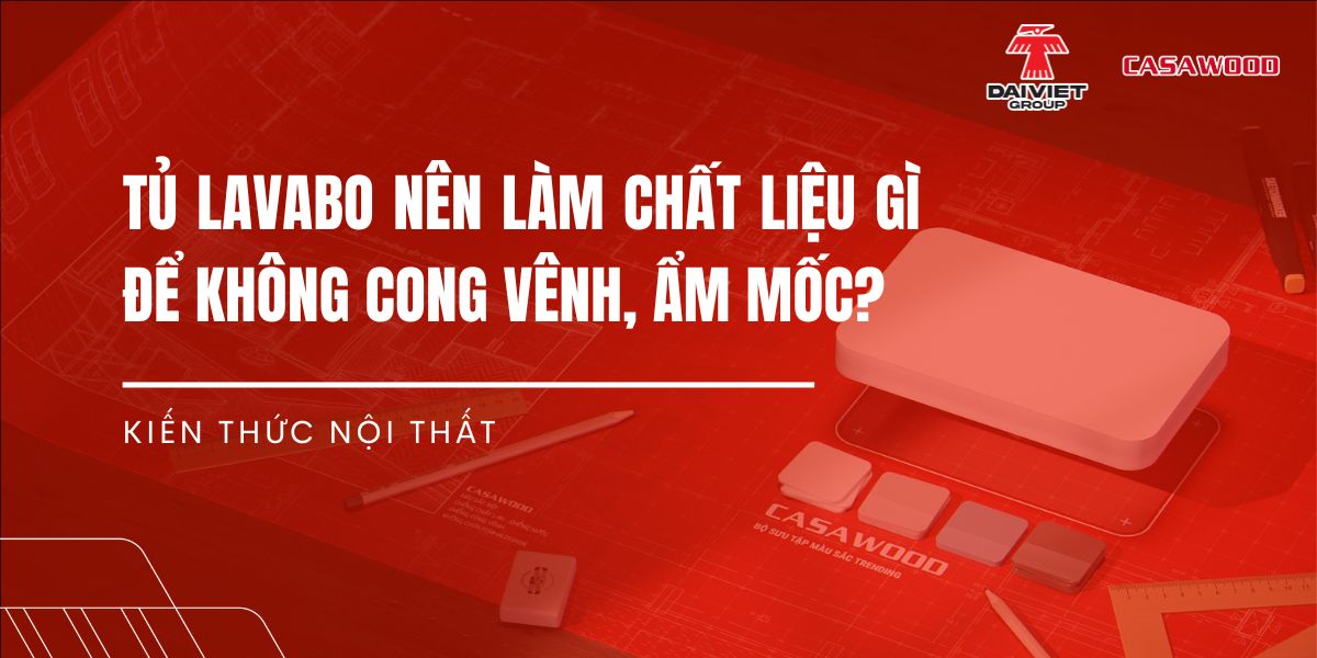 Tủ lavabo nên làm chất liệu gì